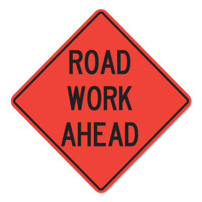 Road Work Ahead Signs, Orange, Nonreflective, 36 in Long